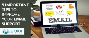 Five Important Tips To Improve Your Email Support