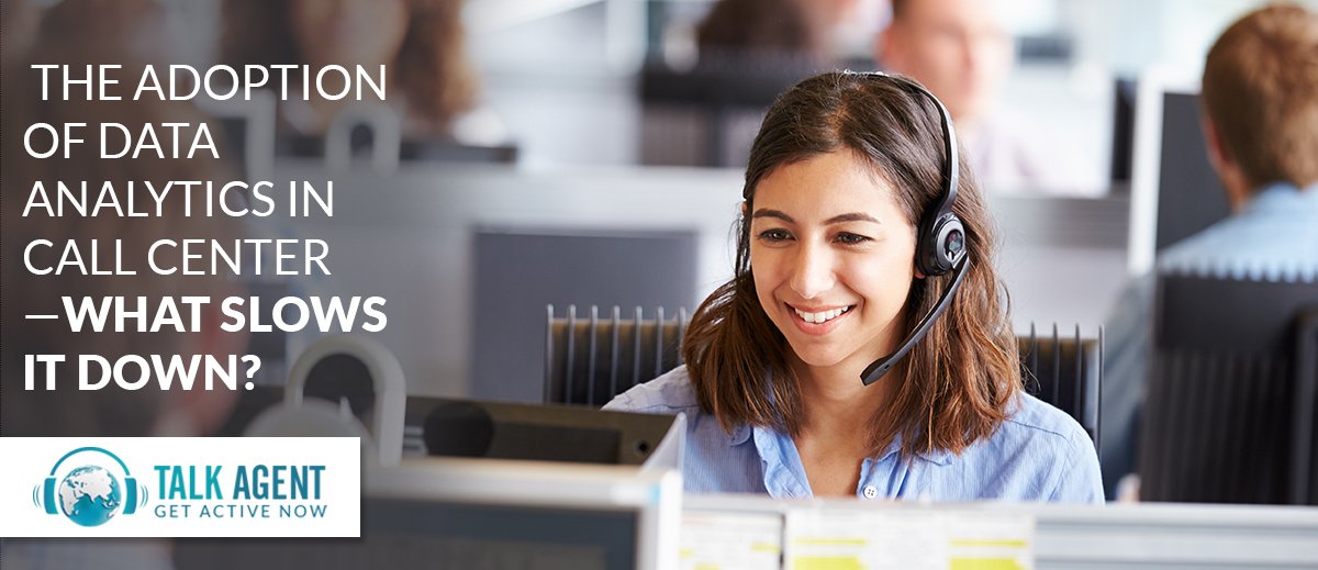 The Adoption Of Data Analytics In Call Center—What Slows It Down?