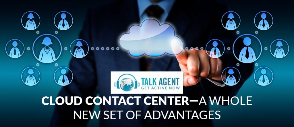 Cloud Contact Center—A Whole New Set Of Advantages