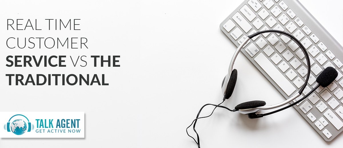 Real Time Customer Service Vs. The Traditional
