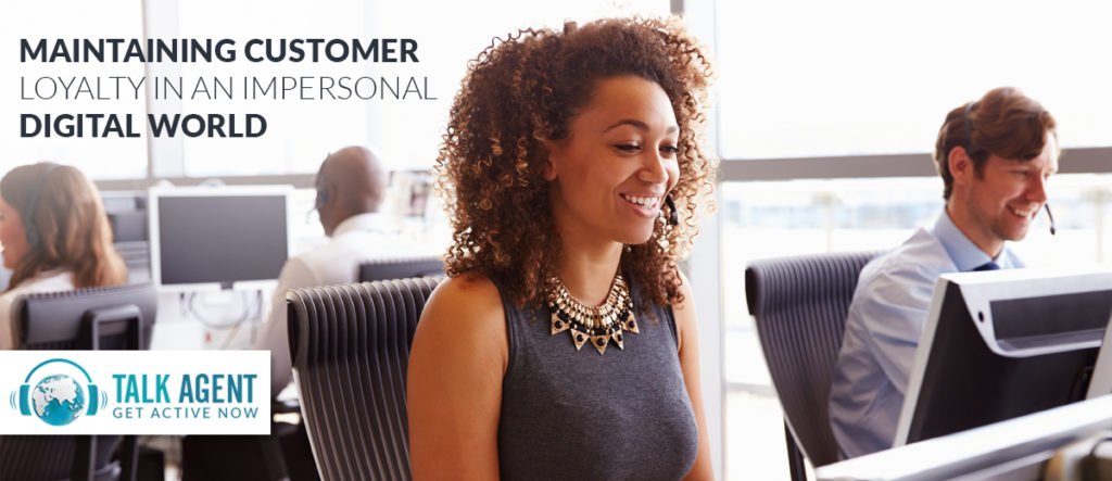 Maintaining Customer Loyalty In An Impersonal Digital World