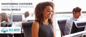 Maintaining Customer Loyalty In An Impersonal Digital World