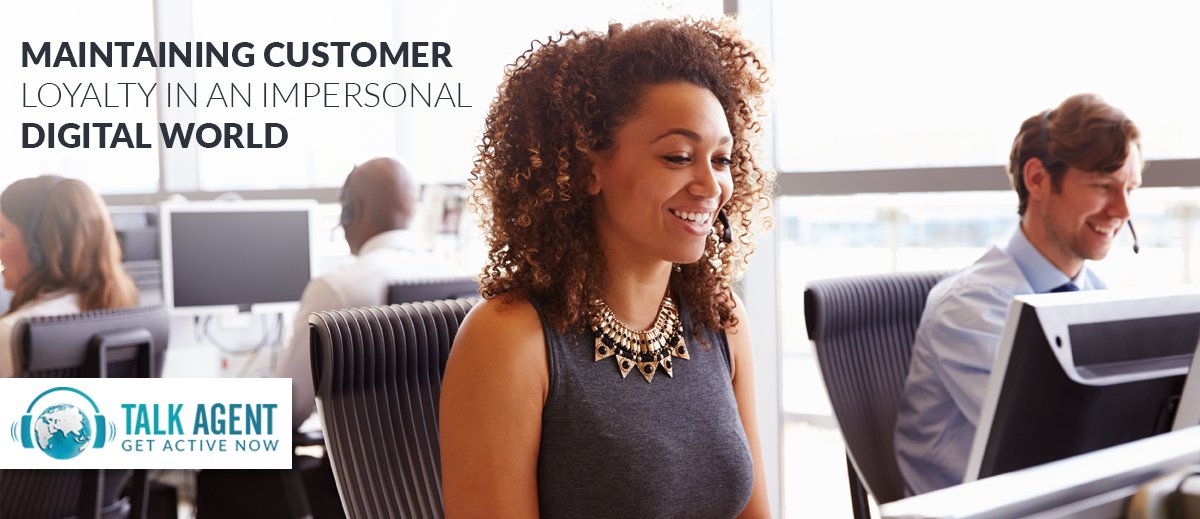 Maintaining Customer Loyalty In An Impersonal Digital World