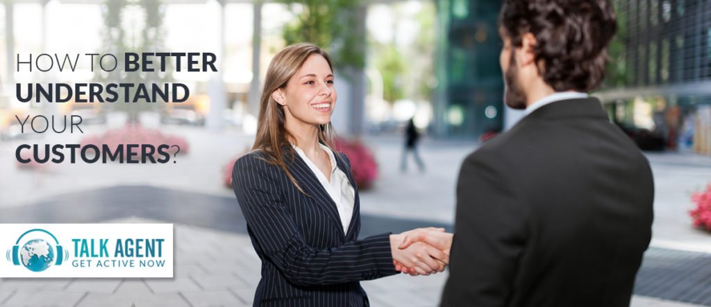 How To Better Understand Your Customers?