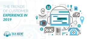 The Strategies And Trends Of Customer Experience In 2019