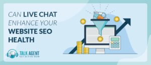 Can Live Chat Improve Your Website SEO Health?