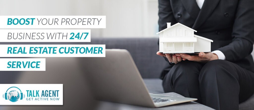 Boost Your Property Business with 24/7 Real Estate Customer Service