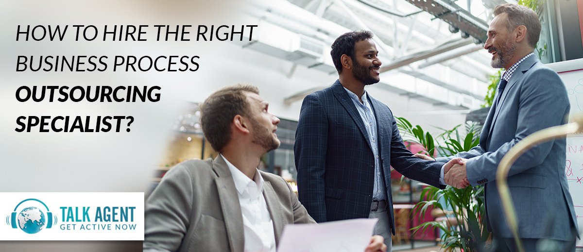 Right Business Process Outsourcing Specialist
