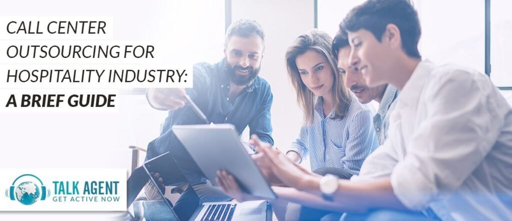 Call Center Outsourcing for Hospitality Industry: A Brief Guide