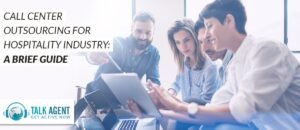 Call Center Outsourcing for Hospitality Industry: A Brief Guide