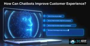 How Can Chatbots Improve Customer Experience?