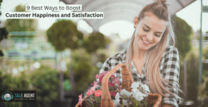 9 Best Ways to Boost Customer Happiness and Satisfaction