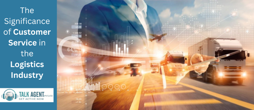 The Significance of Customer Service in the Logistics Industry
