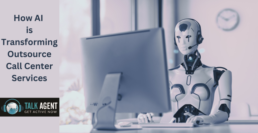 AI is Transforming Outsource Call Center Services
