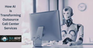 AI is Transforming Outsource Call Center Services