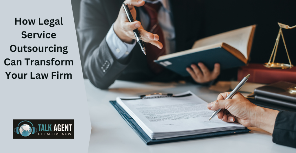 How Legal Service Outsourcing Can Transform Your Law Firm