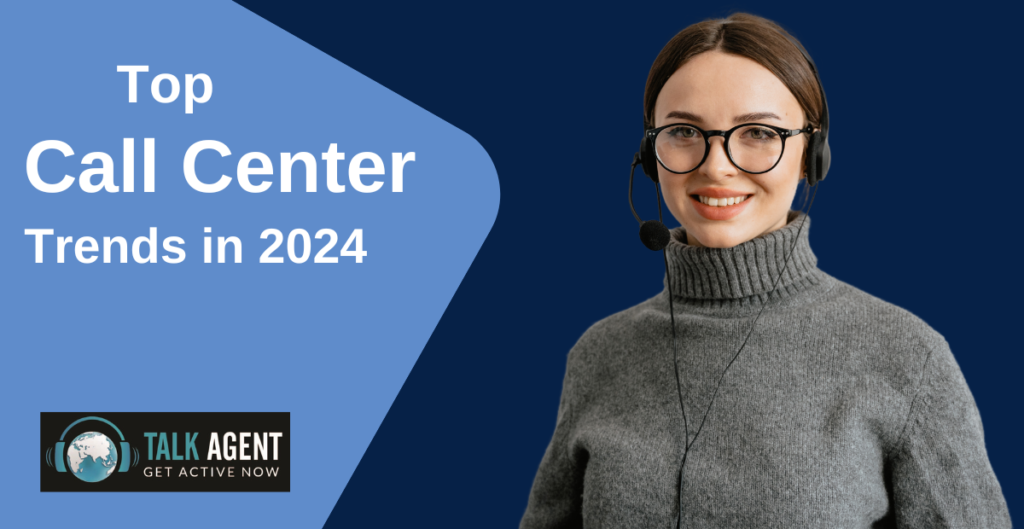 Top Call Center Trends of 2024