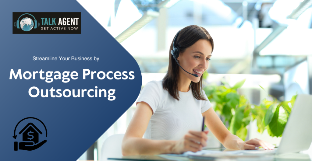 Streamline Your Business by Mortgage Process Outsourcing